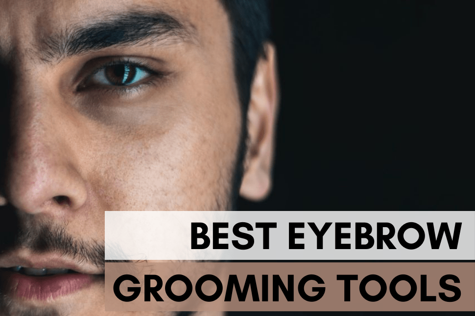 Best Eyebrow Grooming Tools - ZLADE