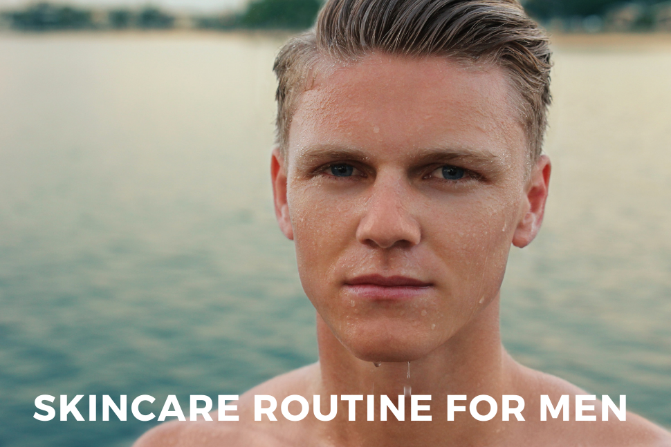 Simple Skincare Routine For Men