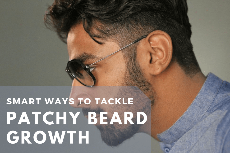 Smart Ways To Tackle Patchy Beard Growth - ZLADE