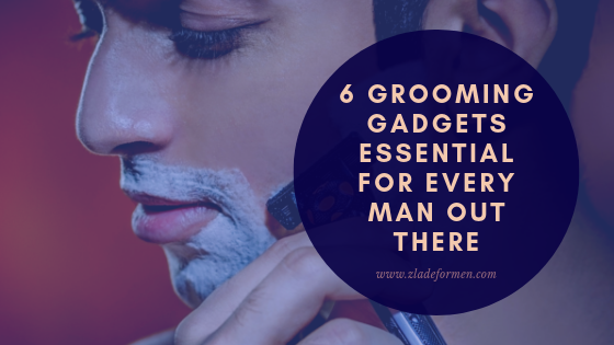 Men's Grooming Gadgets Essential for
