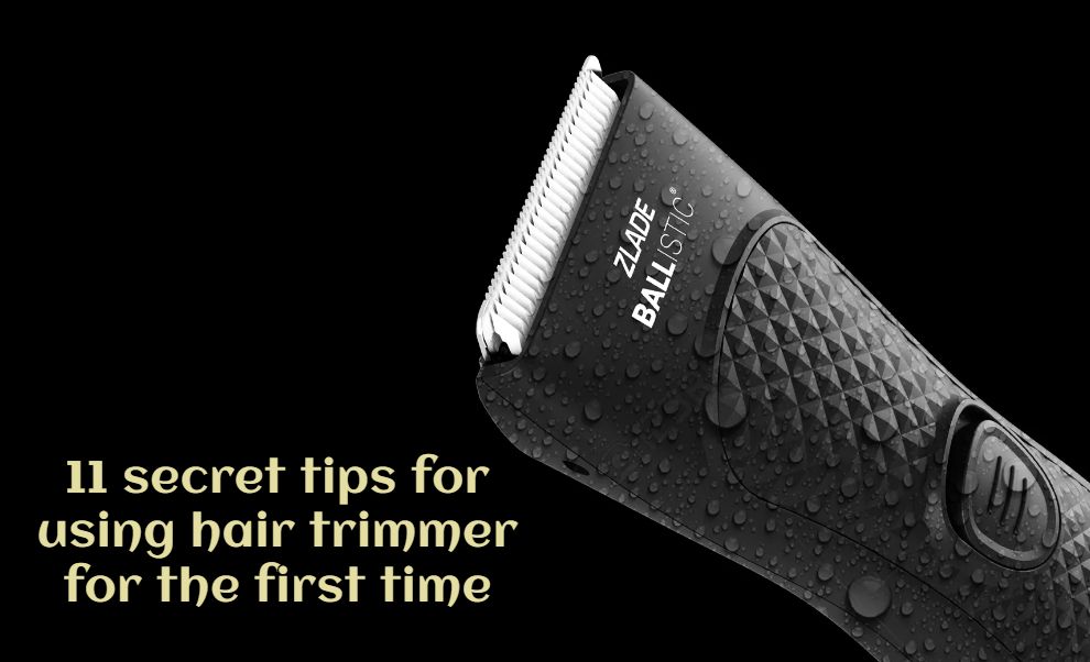 11 secret tips for using your hair trimmer for the first time